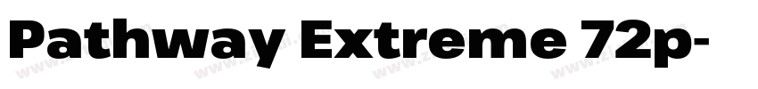 Pathway Extreme 72p字体转换 Pathway Extreme 72p字体转换